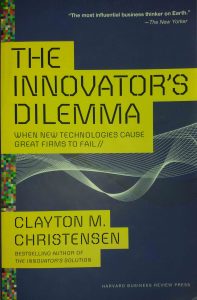 The innovators dilemma